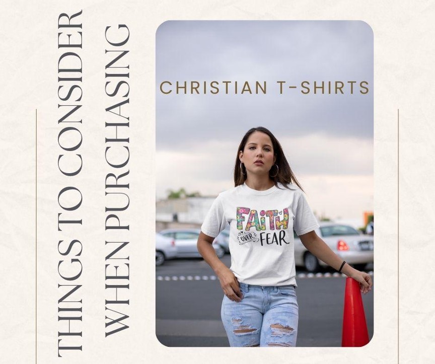 Things to Consider When Purchasing Christian T-Shirts buying Christian T shirts