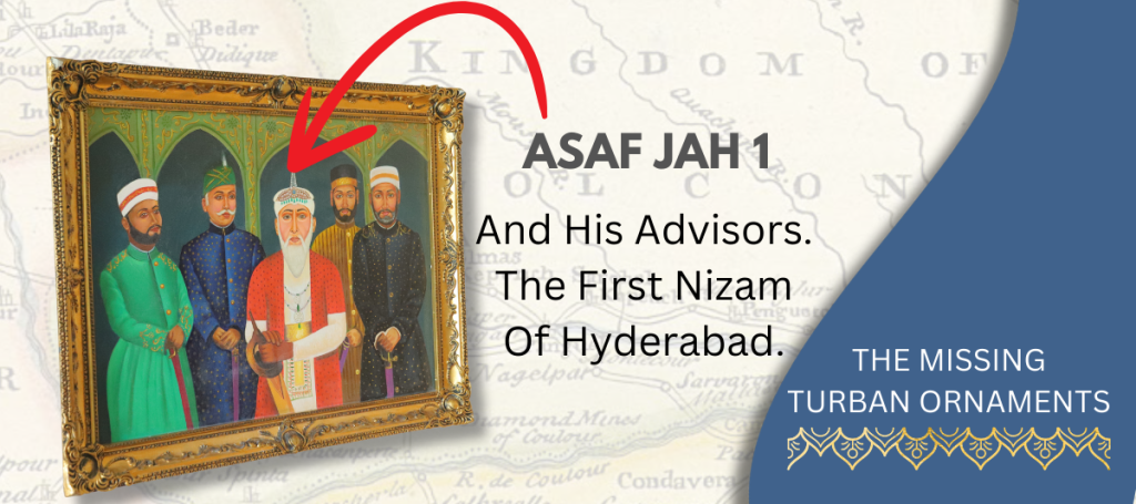 Asaf Jah 1 The First Nizam, Elusive Diamond Turban Ornaments